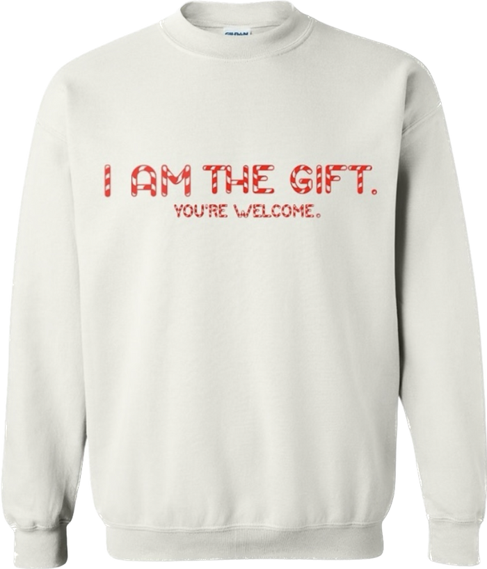 I Am The Gift Sweatshirt