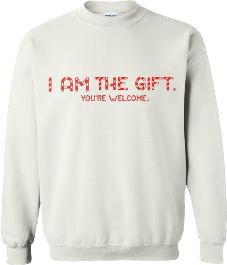 I Am The Gift Sweatshirt