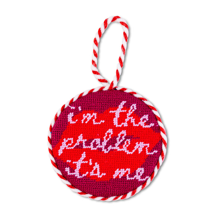 I'm The Problem Needlepoint Ornament