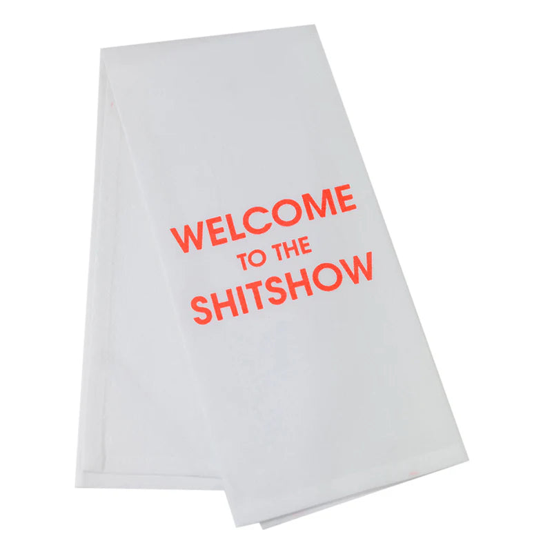 Welcome To The Shit Show Kitchen Towel