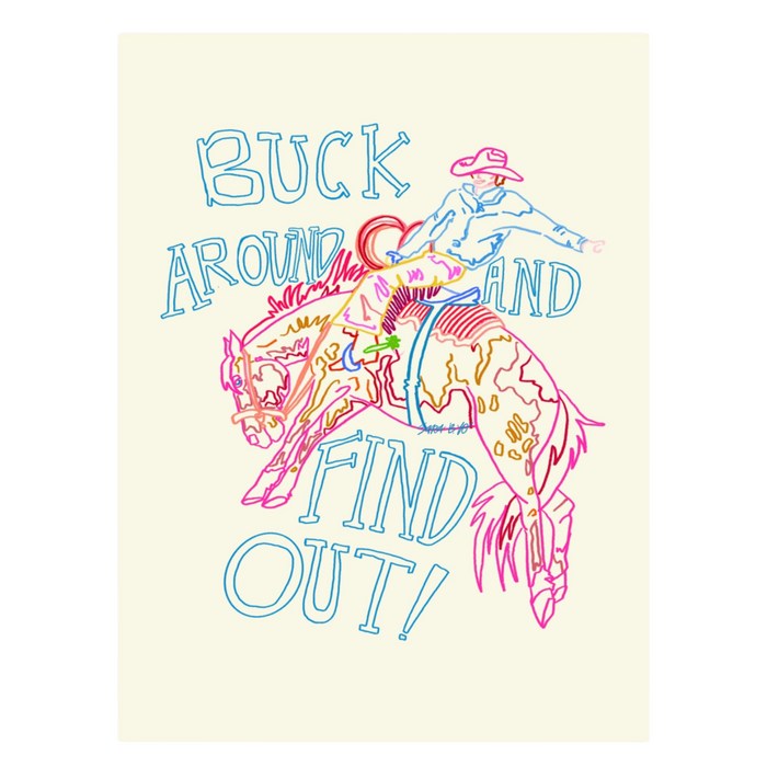 Buck Around And Find Out Print