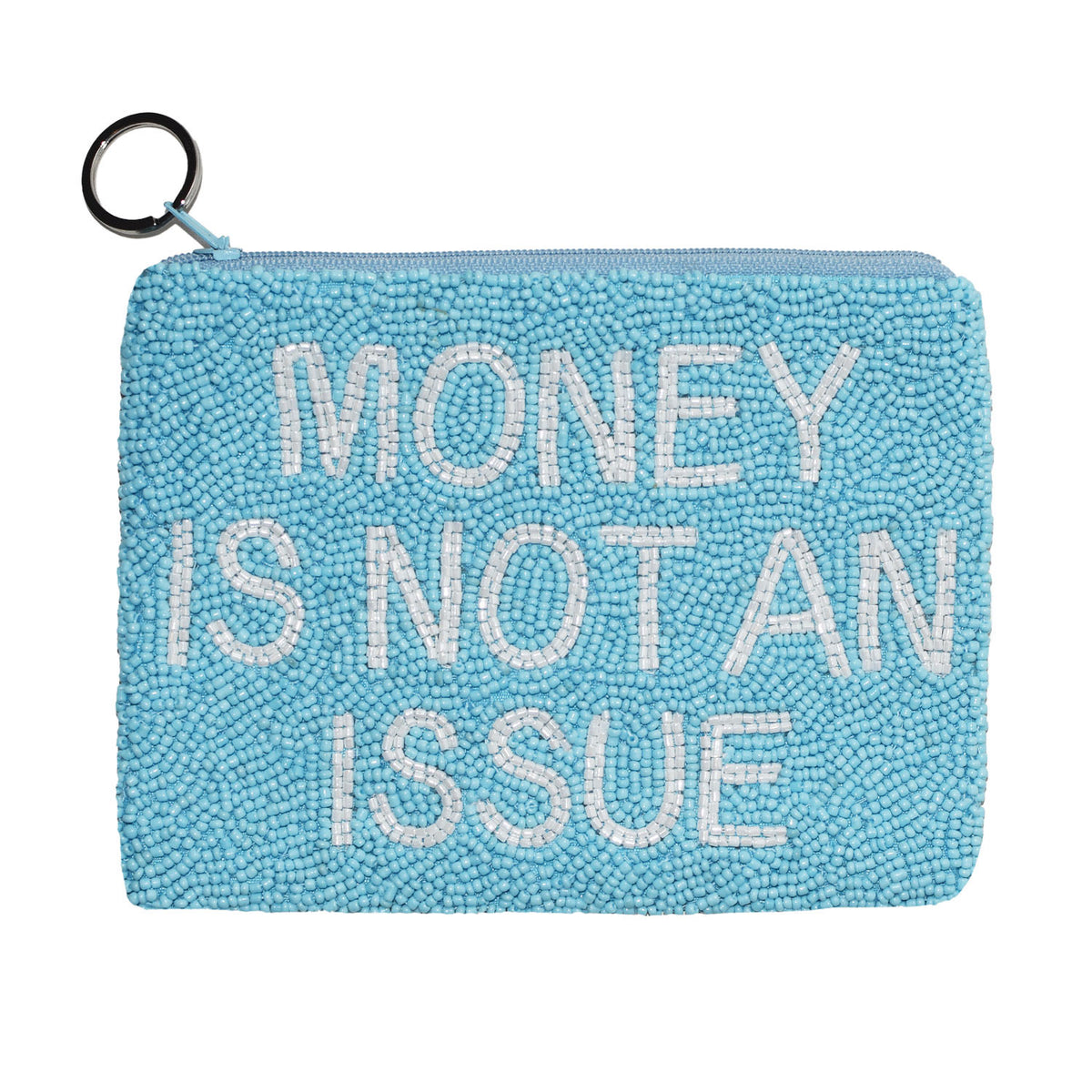 MONEY IS NOT AN ISSUE Beaded Pouch